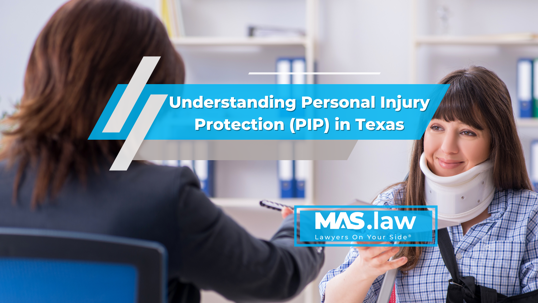 Understanding Personal Injury Protection (PIP) in Texas